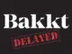 Bakkt delayed