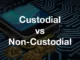 Custodial vs Non Custodial