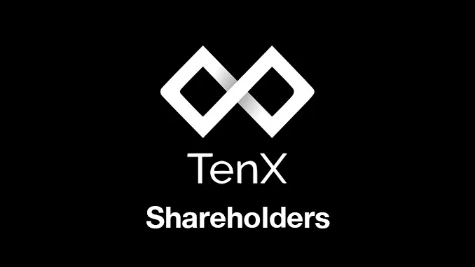 TenX Shareholders