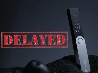 Ledger Nano X delayed