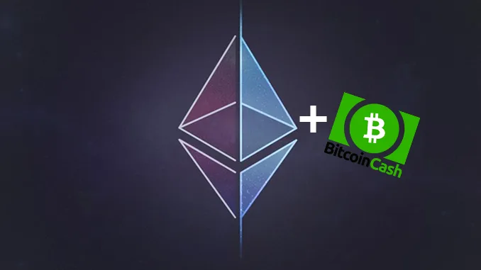 Ethereum Bitcoin Cash
