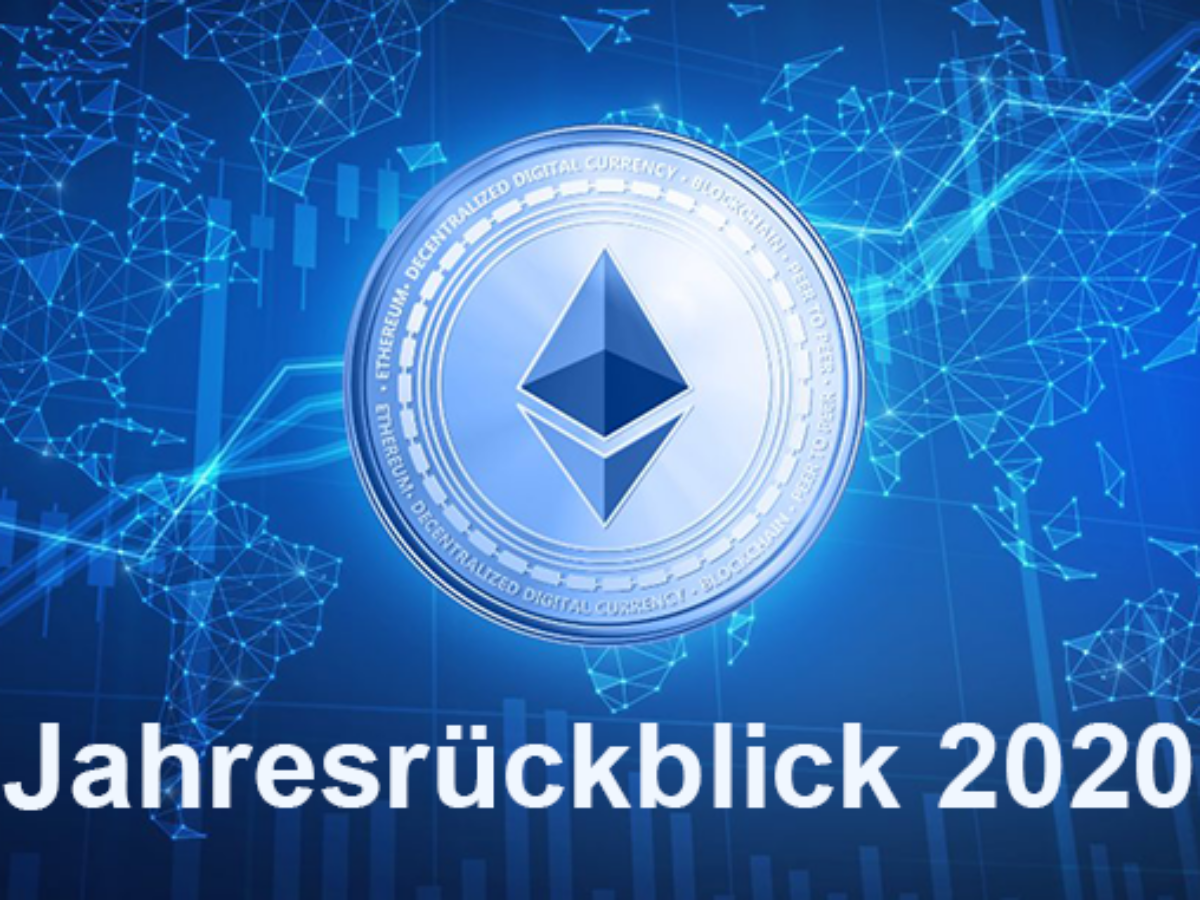 Ethereum Jahresrückblick 2020 – Block-Builders.de