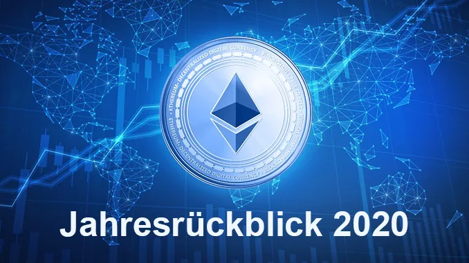 Ethereum Jahresrückblick 2020