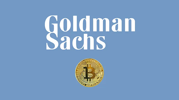 Goldman sachs Bitcoin