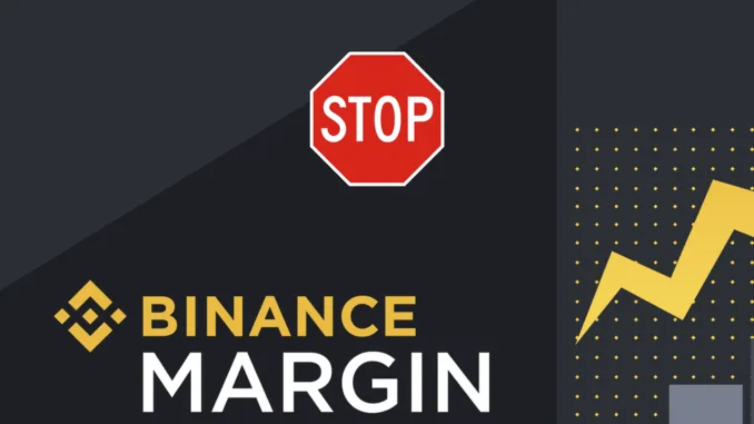 Binance Margin Trading Stop