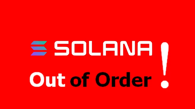 Solana out of order
