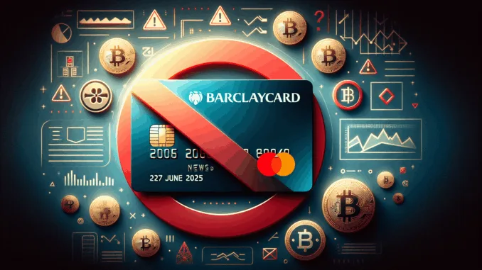 barclaycard-stoppt-krypto-kaeufe-ab-dem-27-juni-2025